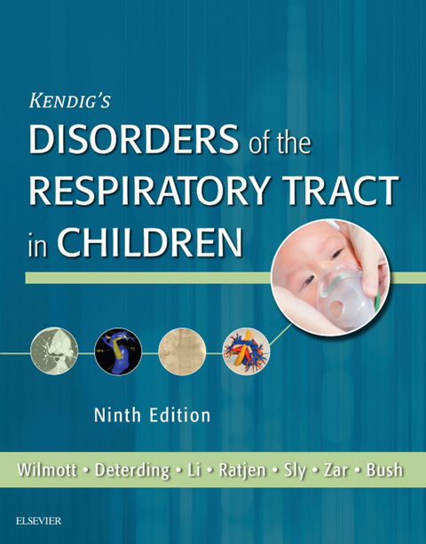 Kendig's Disorders of the Respiratory Tract in Children -  Andrew Bush,  Robin R Deterding,  Albert Li,  Felix Ratjen,  Peter Sly,  Robert W. Wilmott,  Heather Zar