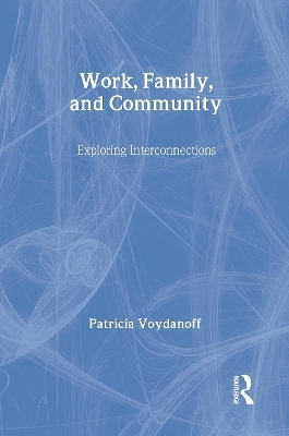 Work, Family, and Community - Patricia Voydanoff