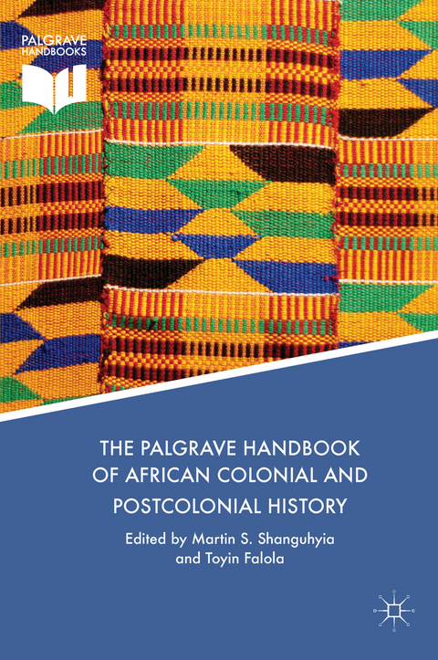 Palgrave Handbook of African Colonial and Postcolonial History - 