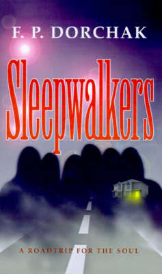 Sleepwalkers - F. P. Dorchak