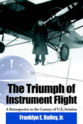 The Triumph of Instrument Flight - Franklyn E Dailey