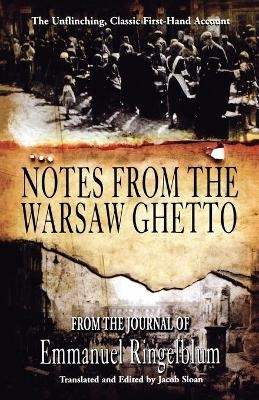 Notes From the Warsaw Ghetto - Emmanual Ringelblum