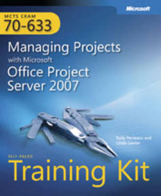 MCTS Self-paced Training Kit (exam 70-633) - Rolly Perreaux, Linda Lawlor