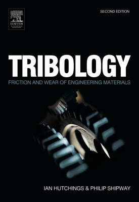 Tribology -  HUTCHINGS AND SHIPWA