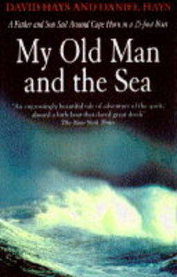 My Old Man and the Sea - David Hays, Daniel Hays