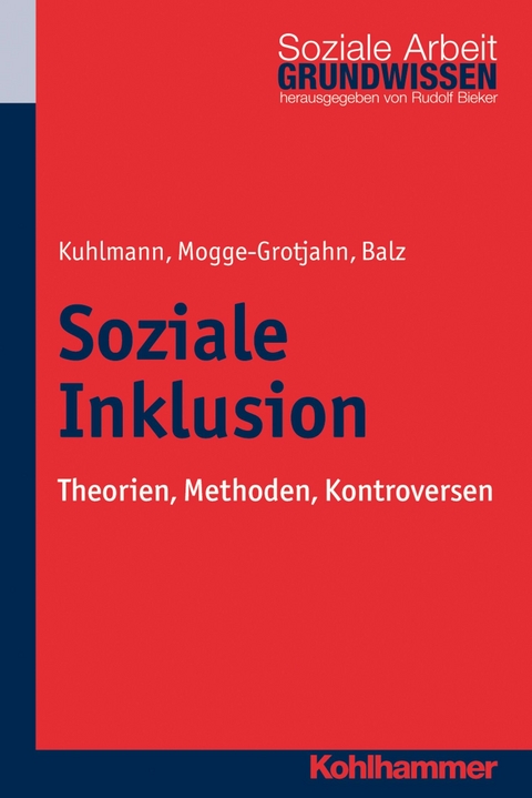 Soziale Inklusion - Carola Kuhlmann, Hildegard Mogge-Grotjahn, Hans-Jürgen Balz