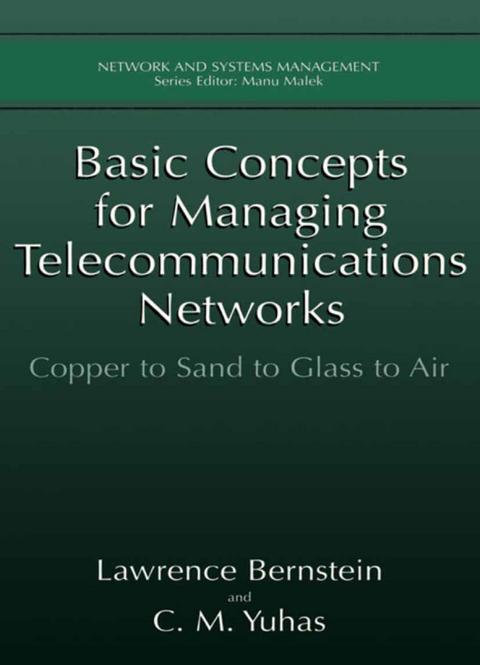 Basic Concepts for Managing Telecommunications Networks - Lawrence Bernstein, C.M. Yuhas