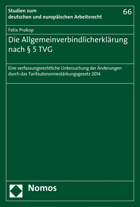 Die Allgemeinverbindlicherklärung nach § 5 TVG -  Felix Prokop