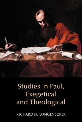 Studies in Paul, Exegetical and Theological - Richard N. Longenecker