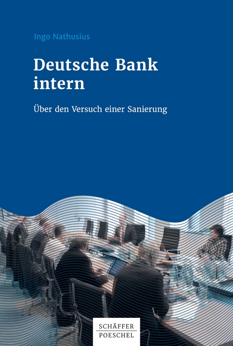 Ebook Deutsche Bank Intern Von Ingo Nathusius Isbn 978 3 7910 4154 4 Sofort Download Kaufen Lehmanns De