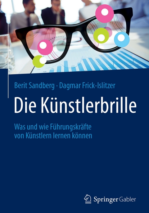 Die Künstlerbrille -  Berit Sandberg,  Dagmar Frick-Islitzer