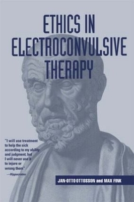 Ethics in Electroconvulsive Therapy - Jan-Otto Ottosson, Max Fink