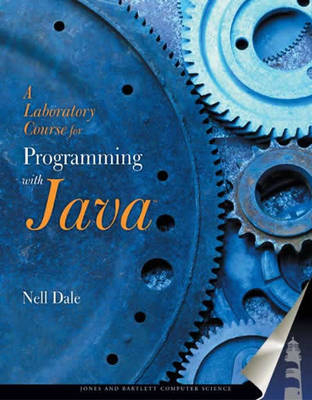 A Laboratory Course for Programming in Java - Nell B. Dale