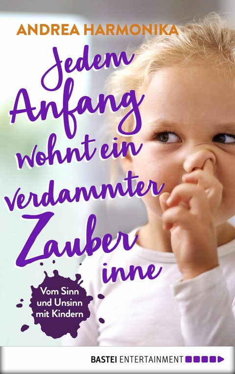 EBook: Jedem Anfang Wohnt Ein Verdammter Zauber Inne Von Andrea ...