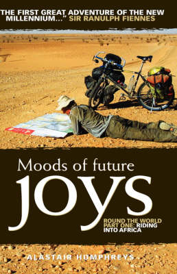 Moods of Future Joys - Alastair Humphreys