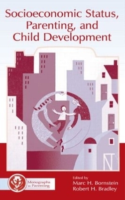 Socioeconomic Status, Parenting, and Child Development - 