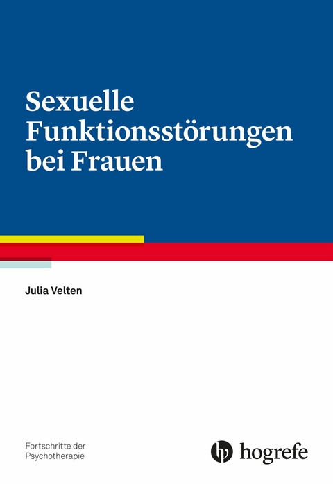 Sexuelle Funktionsstörungen bei Frauen - Julia Velten