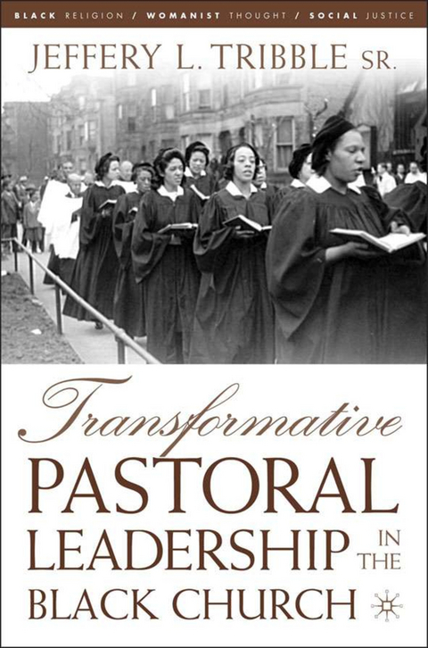 Transformative Pastoral Leadership in the Black Church - J. Tribble