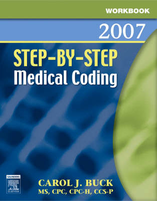 Workbook for Step-by-Step Medical Coding 2007 Edition - Carol J. Buck