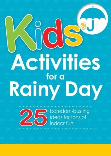 Kids' Activities for a Rainy Day -  Adams Media