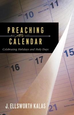Preaching the Calendar - J. Ellsworth Kalas