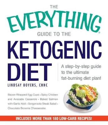 Everything Guide to the Ketogenic Diet -  Lindsay Boyers