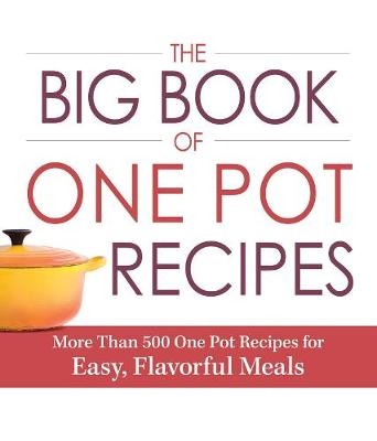 Big Book of One Pot Recipes -  Adams Media