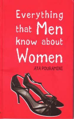 Everything That Men Know About Women - Ata Pouramini