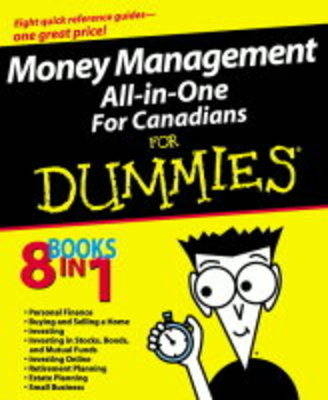 Money Management For Canadians All-in-One Desk Reference for Dummies - Andrew Bell,  Et Al.