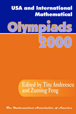 USA and International Mathematical Olympiads, 2000 - Titu Andreescu, Zuming Feng