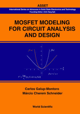 Mosfet Modeling For Circuit Analysis And Design - Carlos Galup-Montoro, Marcio Cherem Schneider