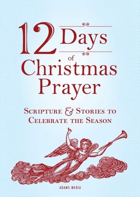 12 Days of Christmas Prayer -  Adams Media