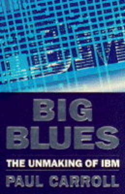 Big Blues - Paul B. Carroll