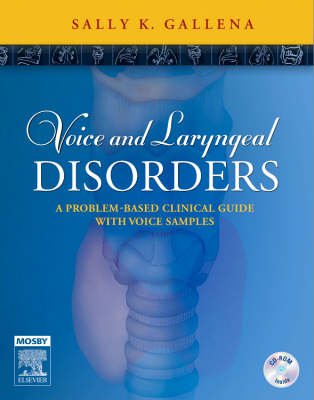 Voice and Laryngeal Disorders - Sally K. Gallena