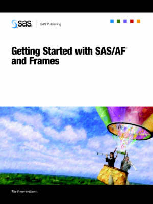 Getting Started with SAS/AF(R) and Frames - 