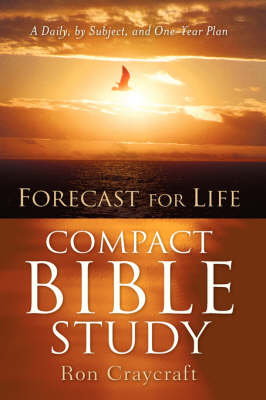 FORECAST FOR LIFE Compact Bible Study - Ron Craycraft