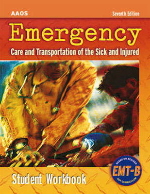 Emergency Care and Transportation of the Sick and Injured -  American Academy of Orthopaedic Surgeons (AAOS)