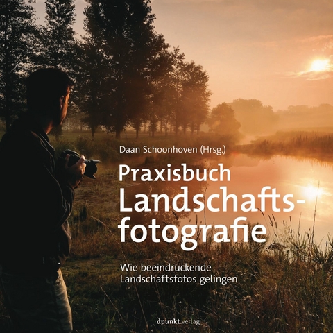 Praxisbuch Landschaftsfotografie - 