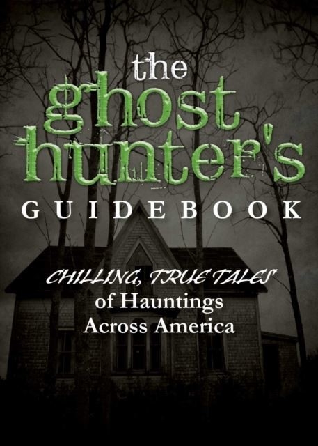 Ghost Hunter's Guidebook -  Adams Media