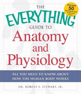 Everything Guide to Anatomy and Physiology -  Kevin Langford