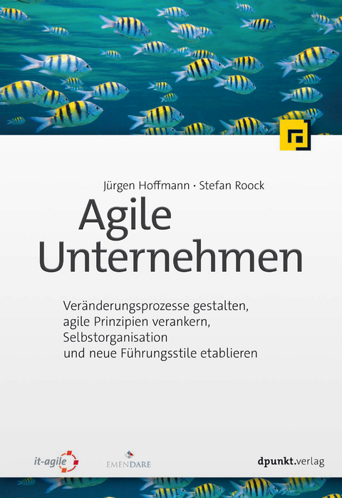 Agile Unternehmen -  Jürgen Hoffmann,  Stefan Roock