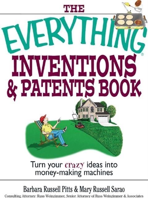 Everything Inventions And Patents Book -  Barbara Russell Pitts,  Mary Russell Sarao