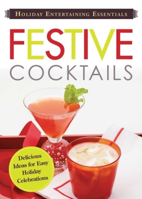 Holiday Entertaining Essentials: Festive Cocktails -  Adams Media