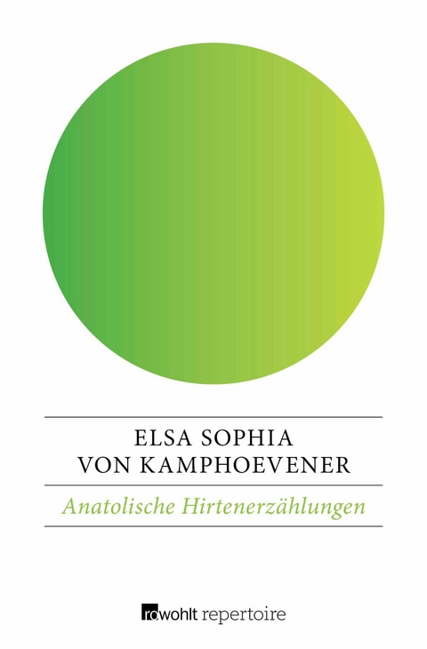 Anatolische Hirtenerzählungen -  Elsa Sophia von Kamphoevener