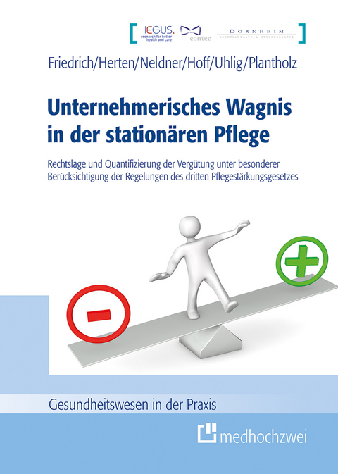 Unternehmerisches Wagnis in der stationären Pflege -  Frierich Detlef,  Benjamin Herten,  Thomas Neldner,  Eva-Maria Hoff,  Michael Uhlig,  Plantholz