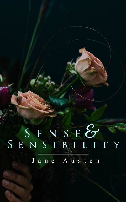 Sense & Sensibility -  Jane Austen