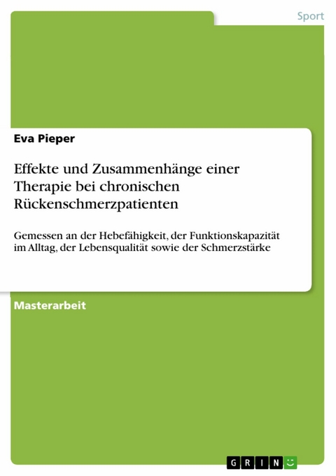 Effekte und Zusammenhänge einer Therapie bei chronischen Rückenschmerzpatienten - Eva Pieper