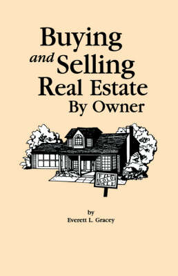 Buying and Selling Real Estate by Owner - Everett L Gracey