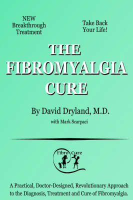 The Fibromyalgia Cure - David Dryland  Ian