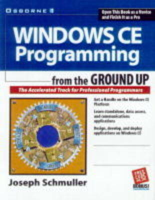 Windows CE Programming from the Ground Up - Joseph Schmuller